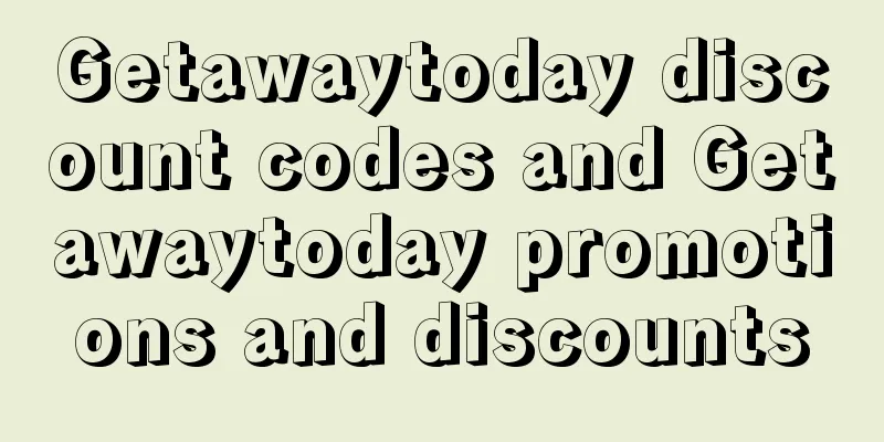 Getawaytoday discount codes and Getawaytoday promotions and discounts