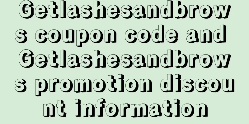 Getlashesandbrows coupon code and Getlashesandbrows promotion discount information