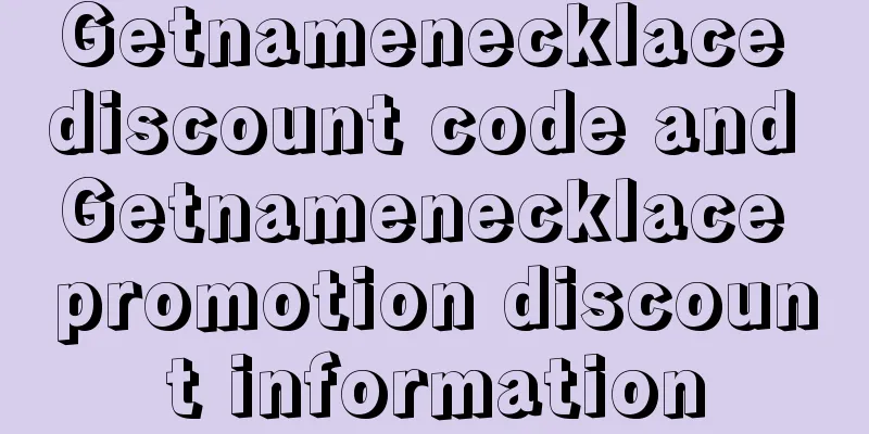 Getnamenecklace discount code and Getnamenecklace promotion discount information