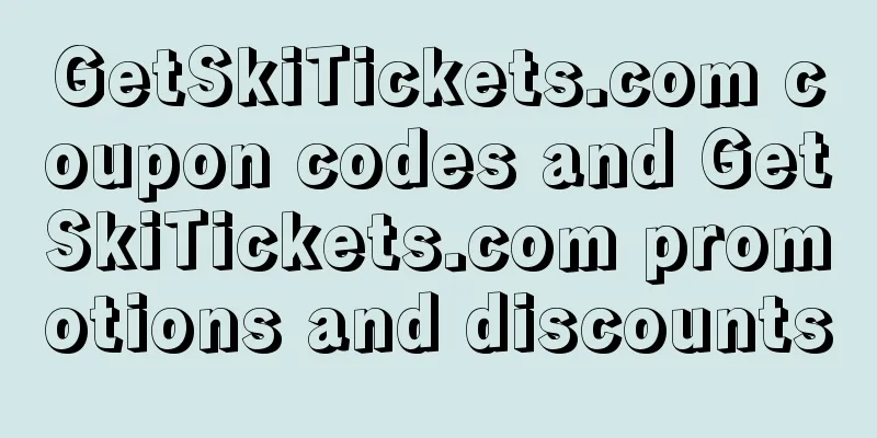 GetSkiTickets.com coupon codes and GetSkiTickets.com promotions and discounts