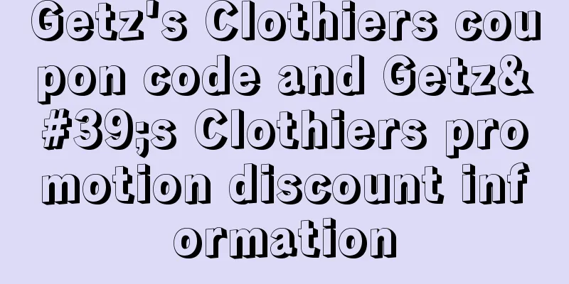 Getz's Clothiers coupon code and Getz's Clothiers promotion discount information