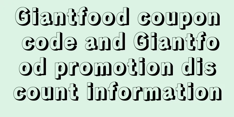 Giantfood coupon code and Giantfood promotion discount information