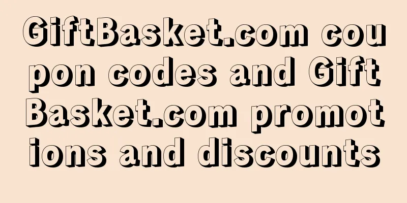 GiftBasket.com coupon codes and GiftBasket.com promotions and discounts