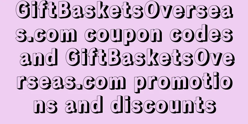 GiftBasketsOverseas.com coupon codes and GiftBasketsOverseas.com promotions and discounts