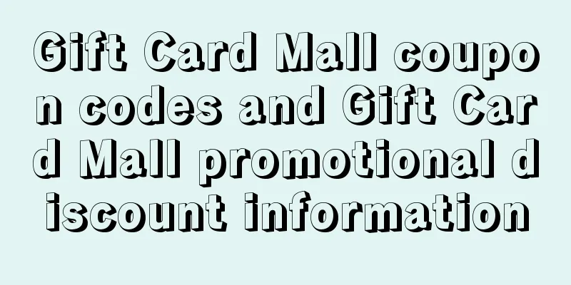 Gift Card Mall coupon codes and Gift Card Mall promotional discount information