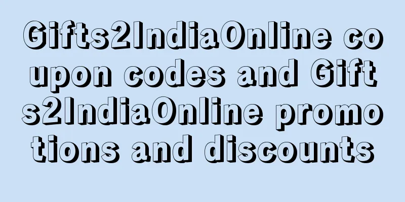 Gifts2IndiaOnline coupon codes and Gifts2IndiaOnline promotions and discounts