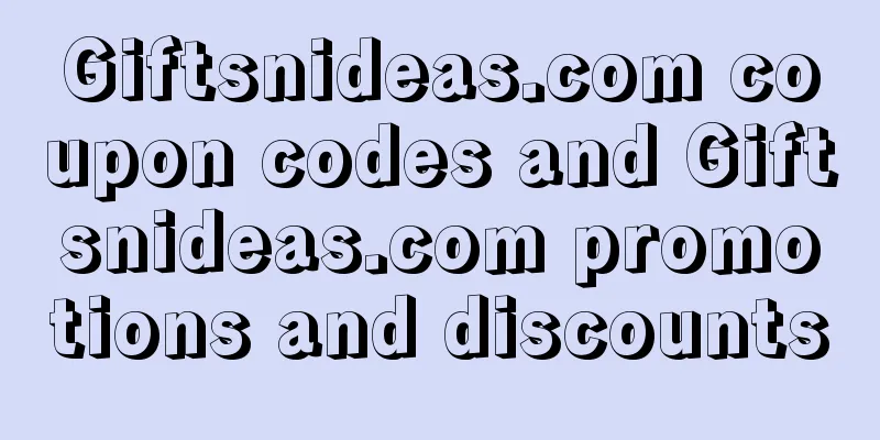Giftsnideas.com coupon codes and Giftsnideas.com promotions and discounts