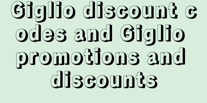 Giglio discount codes and Giglio promotions and discounts