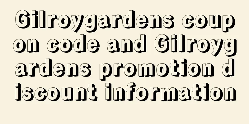 Gilroygardens coupon code and Gilroygardens promotion discount information