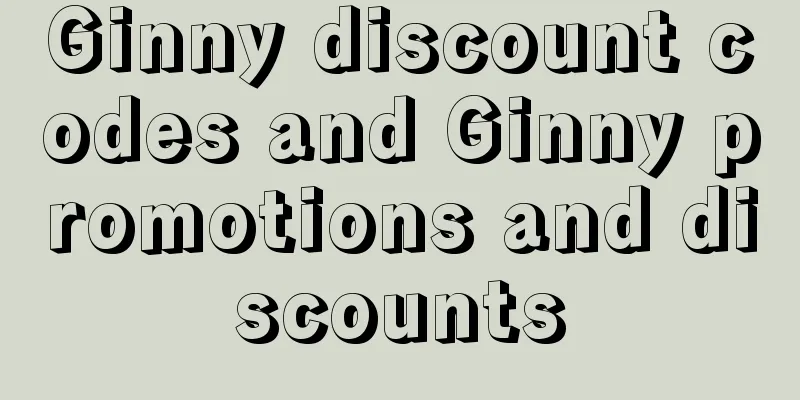 Ginny discount codes and Ginny promotions and discounts