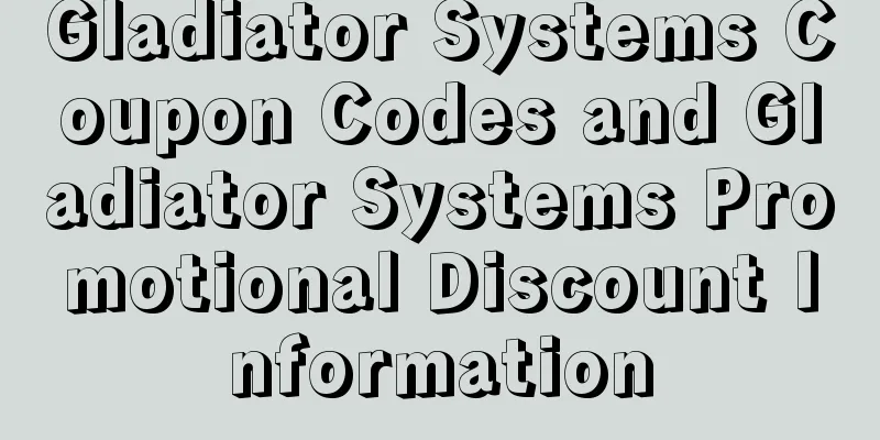 Gladiator Systems Coupon Codes and Gladiator Systems Promotional Discount Information