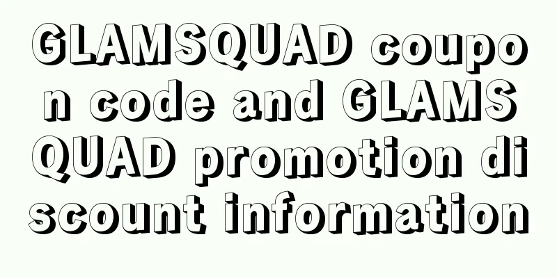 GLAMSQUAD coupon code and GLAMSQUAD promotion discount information