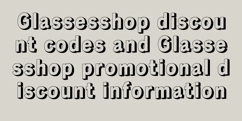 Glassesshop discount codes and Glassesshop promotional discount information
