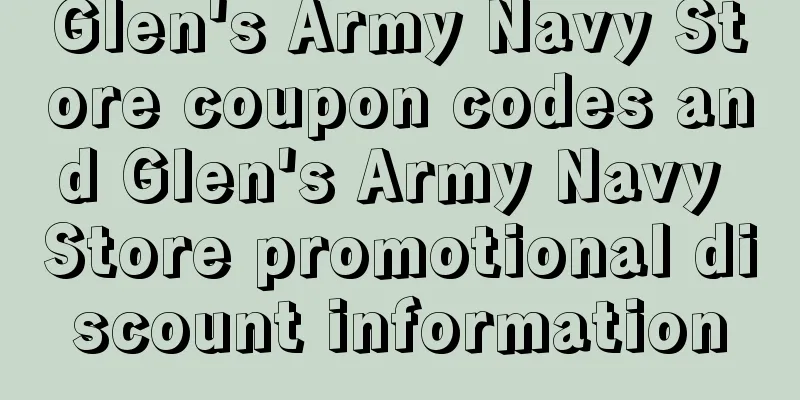 Glen's Army Navy Store coupon codes and Glen's Army Navy Store promotional discount information