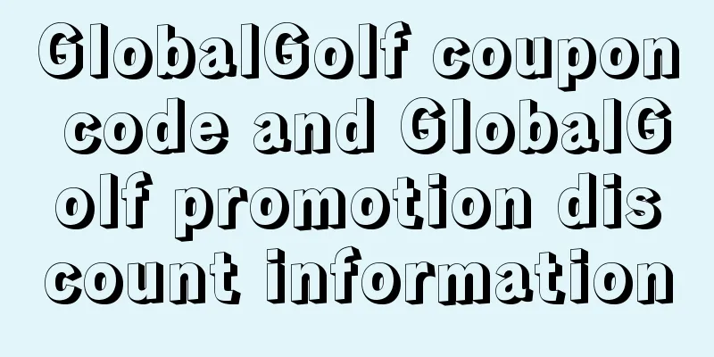 GlobalGolf coupon code and GlobalGolf promotion discount information