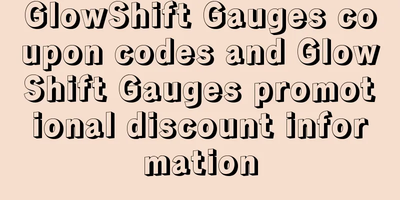 GlowShift Gauges coupon codes and GlowShift Gauges promotional discount information