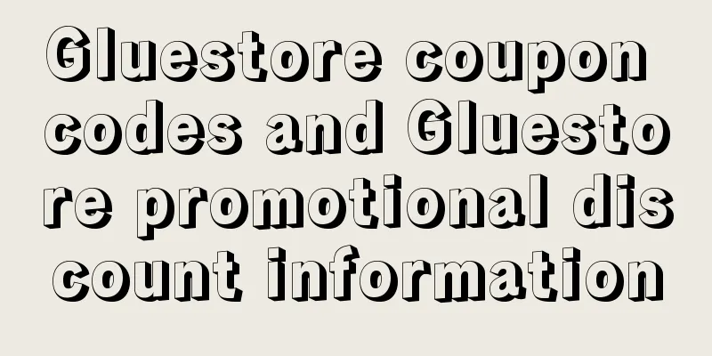Gluestore coupon codes and Gluestore promotional discount information