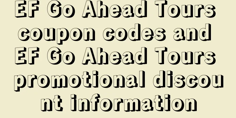 EF Go Ahead Tours coupon codes and EF Go Ahead Tours promotional discount information