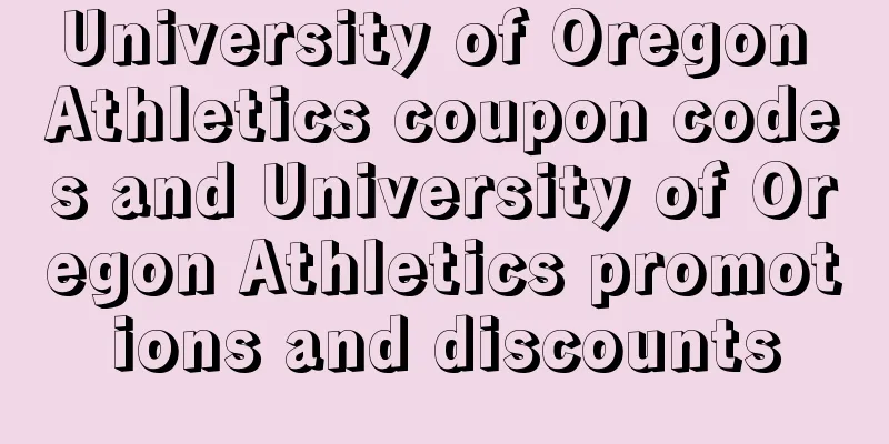 University of Oregon Athletics coupon codes and University of Oregon Athletics promotions and discounts