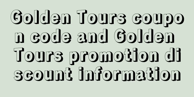 Golden Tours coupon code and Golden Tours promotion discount information