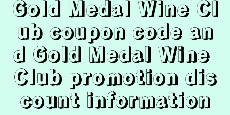 Gold Medal Wine Club coupon code and Gold Medal Wine Club promotion discount information