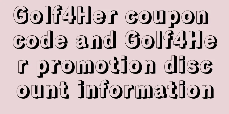 Golf4Her coupon code and Golf4Her promotion discount information