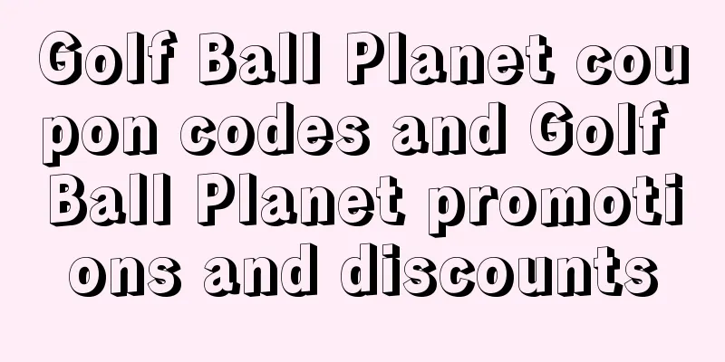 Golf Ball Planet coupon codes and Golf Ball Planet promotions and discounts