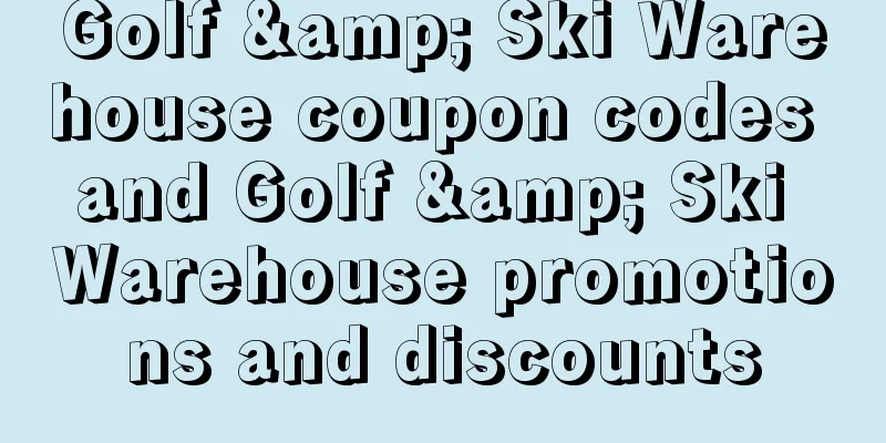 Golf & Ski Warehouse coupon codes and Golf & Ski Warehouse promotions and discounts