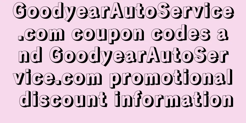 GoodyearAutoService.com coupon codes and GoodyearAutoService.com promotional discount information
