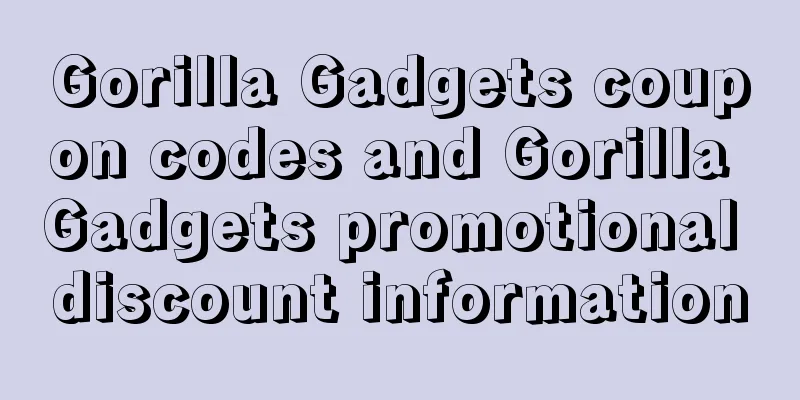 Gorilla Gadgets coupon codes and Gorilla Gadgets promotional discount information