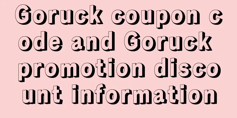 Goruck coupon code and Goruck promotion discount information