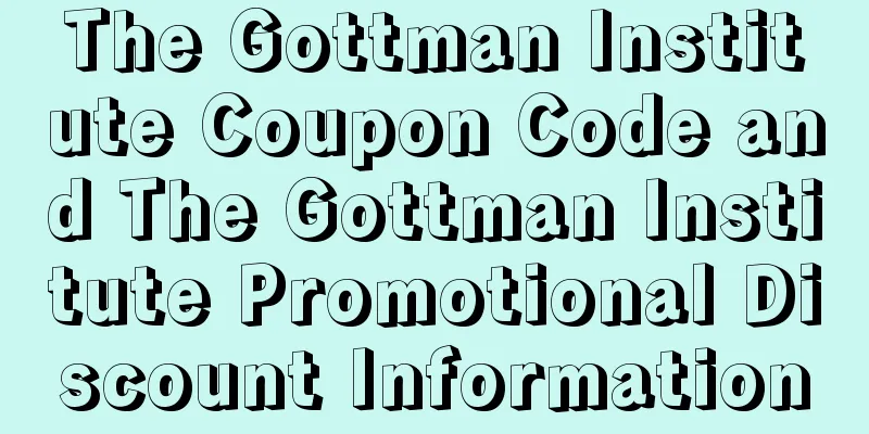 The Gottman Institute Coupon Code and The Gottman Institute Promotional Discount Information