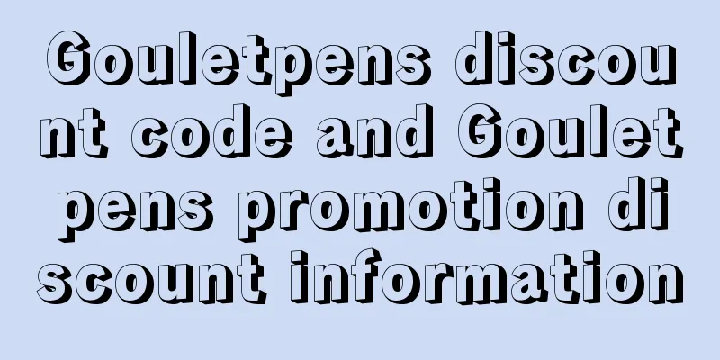 Gouletpens discount code and Gouletpens promotion discount information