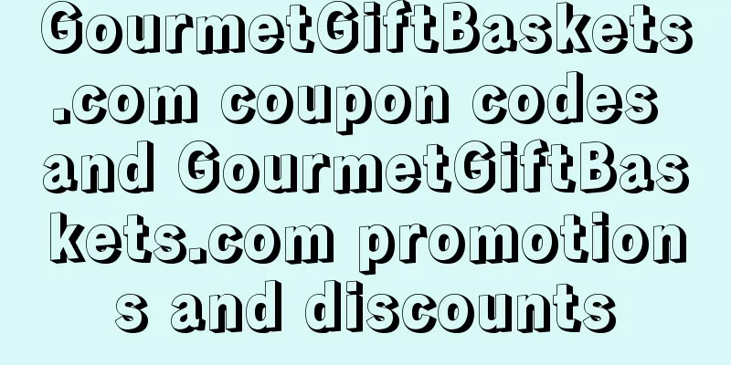 GourmetGiftBaskets.com coupon codes and GourmetGiftBaskets.com promotions and discounts