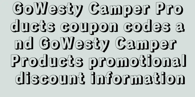 GoWesty Camper Products coupon codes and GoWesty Camper Products promotional discount information
