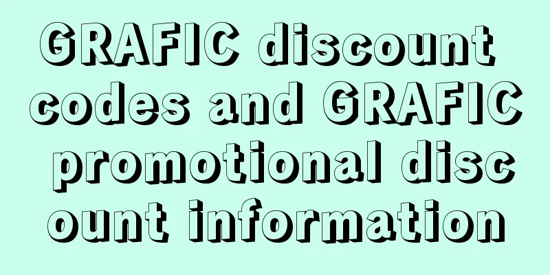 GRAFIC discount codes and GRAFIC promotional discount information