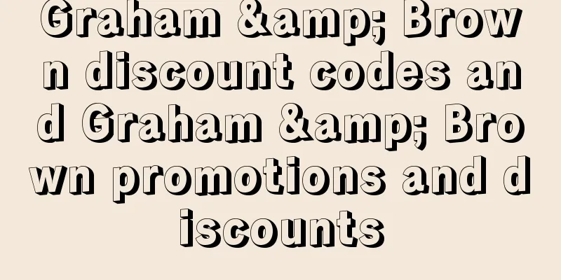 Graham & Brown discount codes and Graham & Brown promotions and discounts