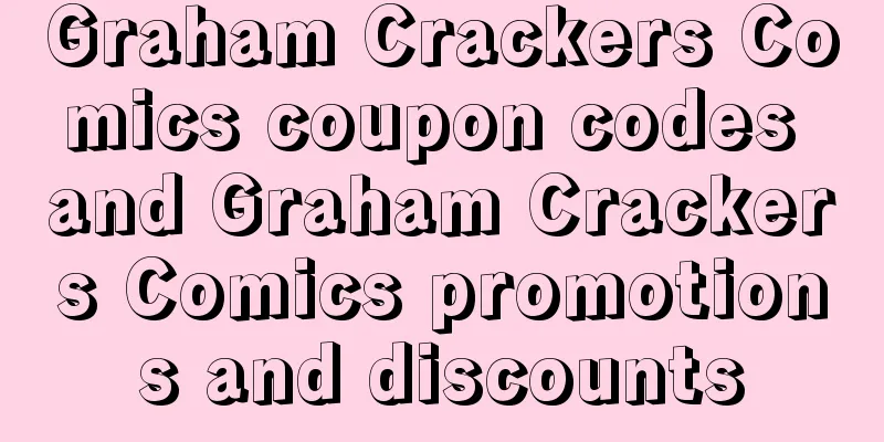 Graham Crackers Comics coupon codes and Graham Crackers Comics promotions and discounts