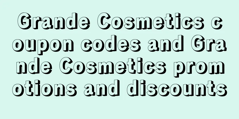 Grande Cosmetics coupon codes and Grande Cosmetics promotions and discounts