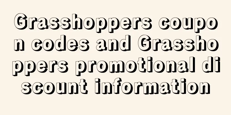 Grasshoppers coupon codes and Grasshoppers promotional discount information