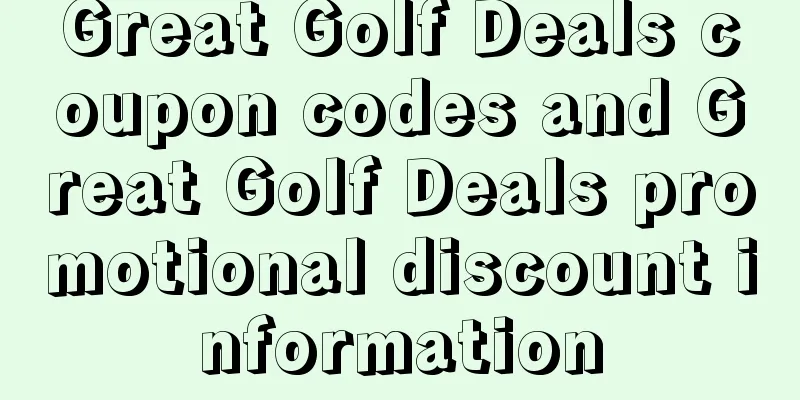 Great Golf Deals coupon codes and Great Golf Deals promotional discount information