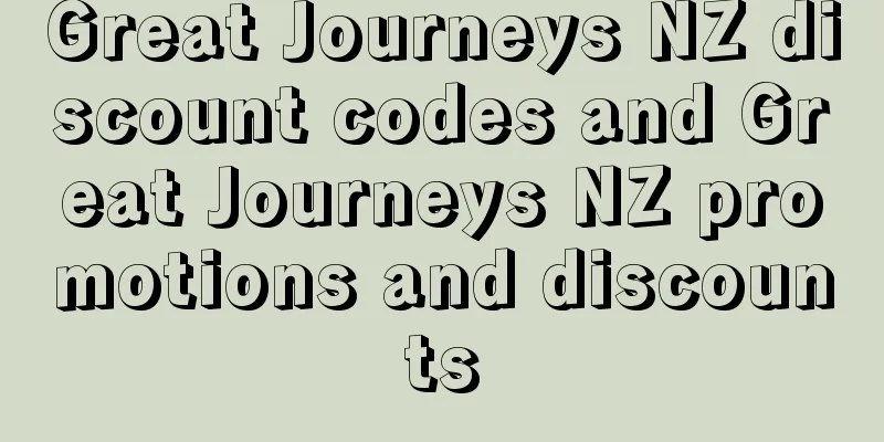Great Journeys NZ discount codes and Great Journeys NZ promotions and discounts