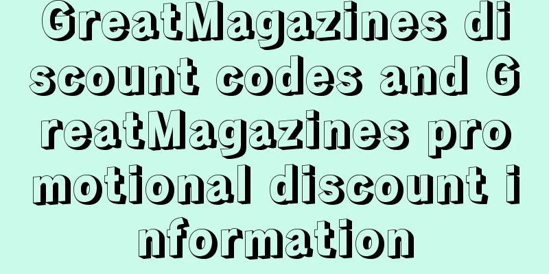GreatMagazines discount codes and GreatMagazines promotional discount information