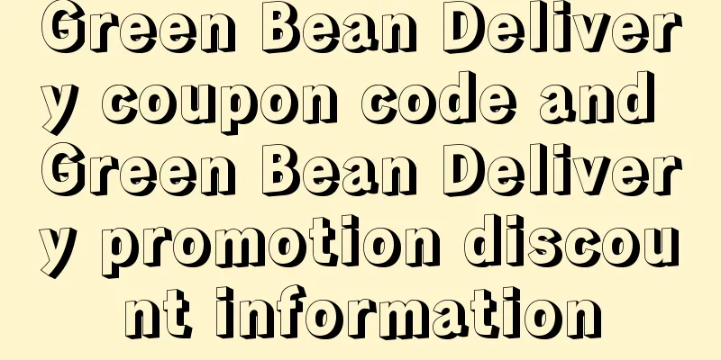 Green Bean Delivery coupon code and Green Bean Delivery promotion discount information