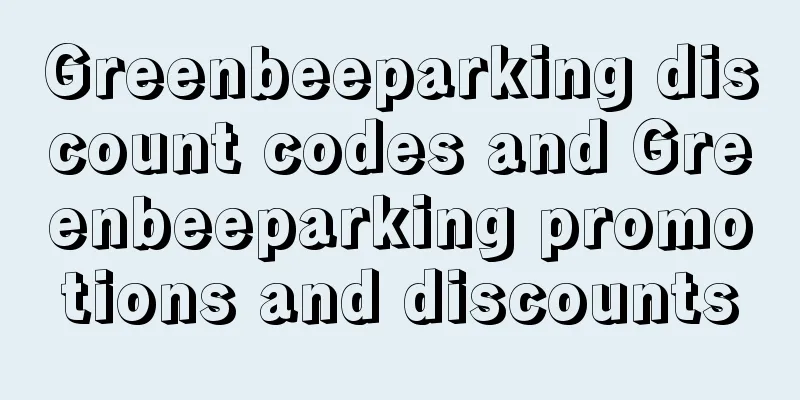 Greenbeeparking discount codes and Greenbeeparking promotions and discounts