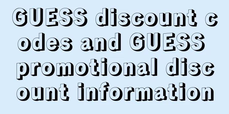 GUESS discount codes and GUESS promotional discount information