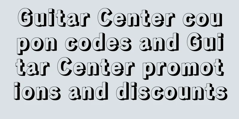 Guitar Center coupon codes and Guitar Center promotions and discounts