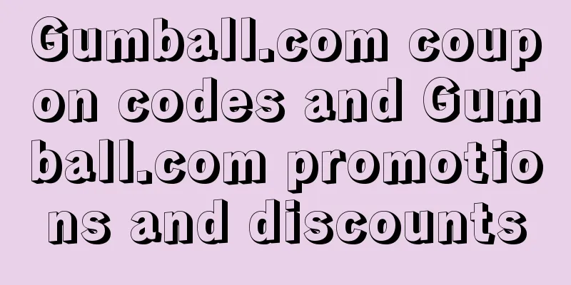 Gumball.com coupon codes and Gumball.com promotions and discounts