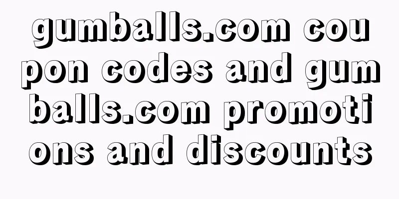 gumballs.com coupon codes and gumballs.com promotions and discounts