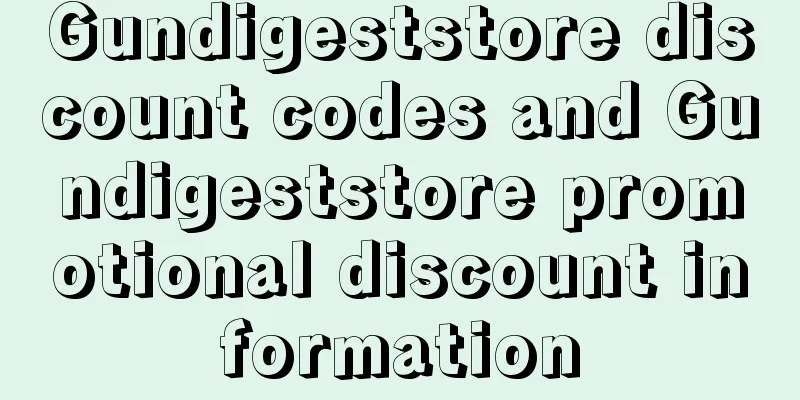 Gundigeststore discount codes and Gundigeststore promotional discount information